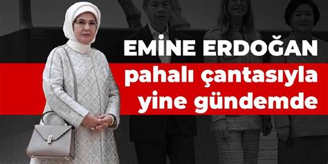 Emine Erdoğan, pahalı çantasıyla yine gündemde.